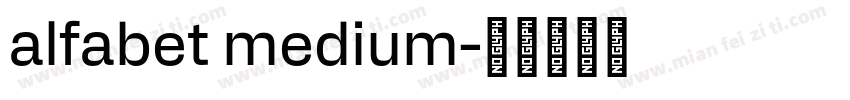 alfabet medium字体转换